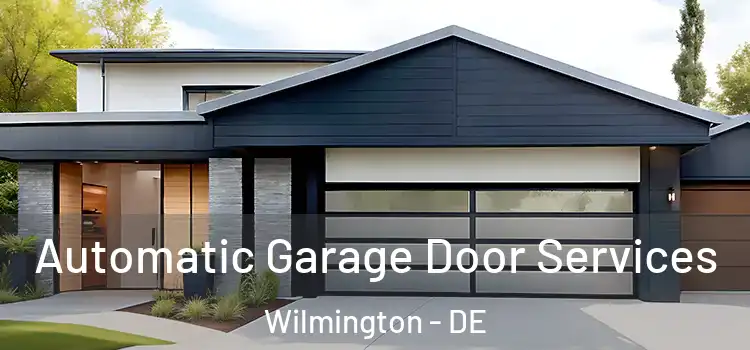  Automatic Garage Door Services Wilmington - DE