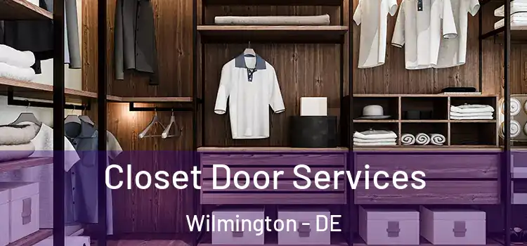 Closet Door Services Wilmington - DE