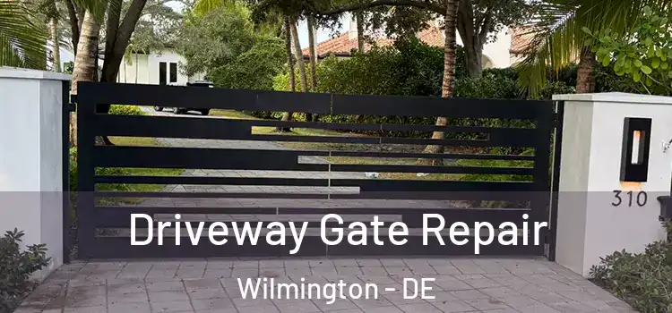 Driveway Gate Repair Wilmington - DE