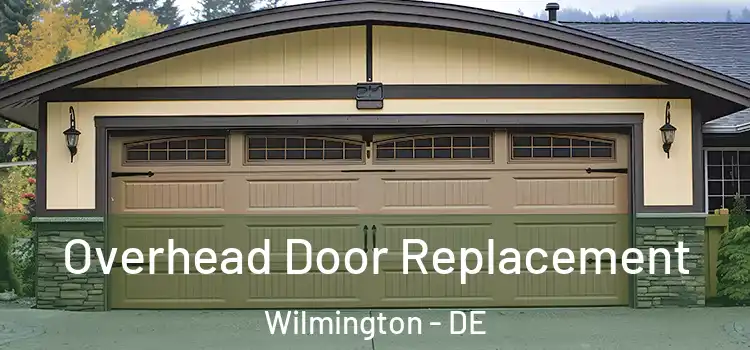  Overhead Door Replacement Wilmington - DE