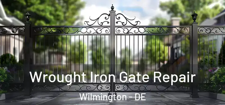 Wrought Iron Gate Repair Wilmington - DE